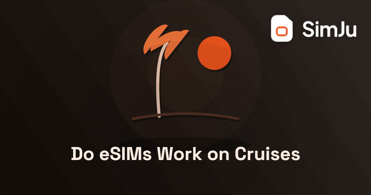 do esims work on cruises and across multiple countries
